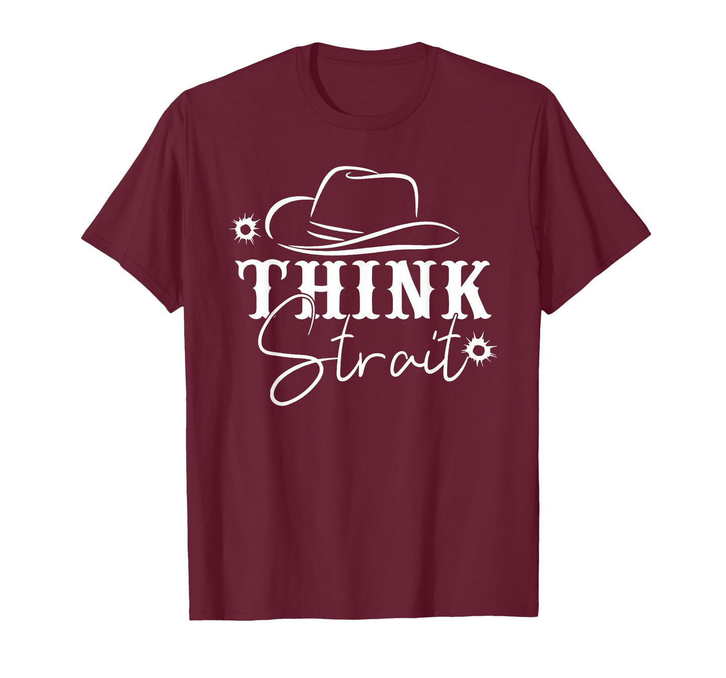 Think Strait, Southern, Country, Western T-Shirt