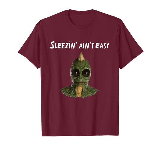 Funny Sleezin Aint Easy Lost Land T-Shirt