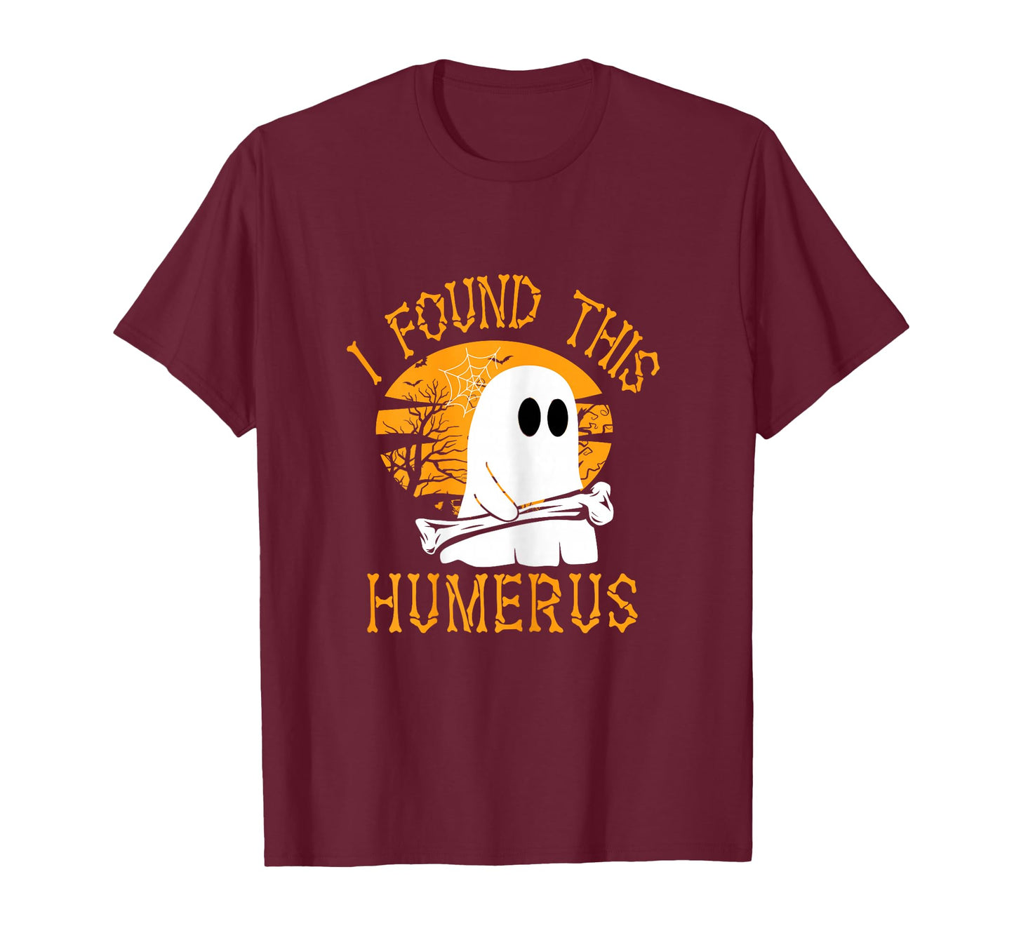 Funny Halloween I Found This Humerus T-Shirt