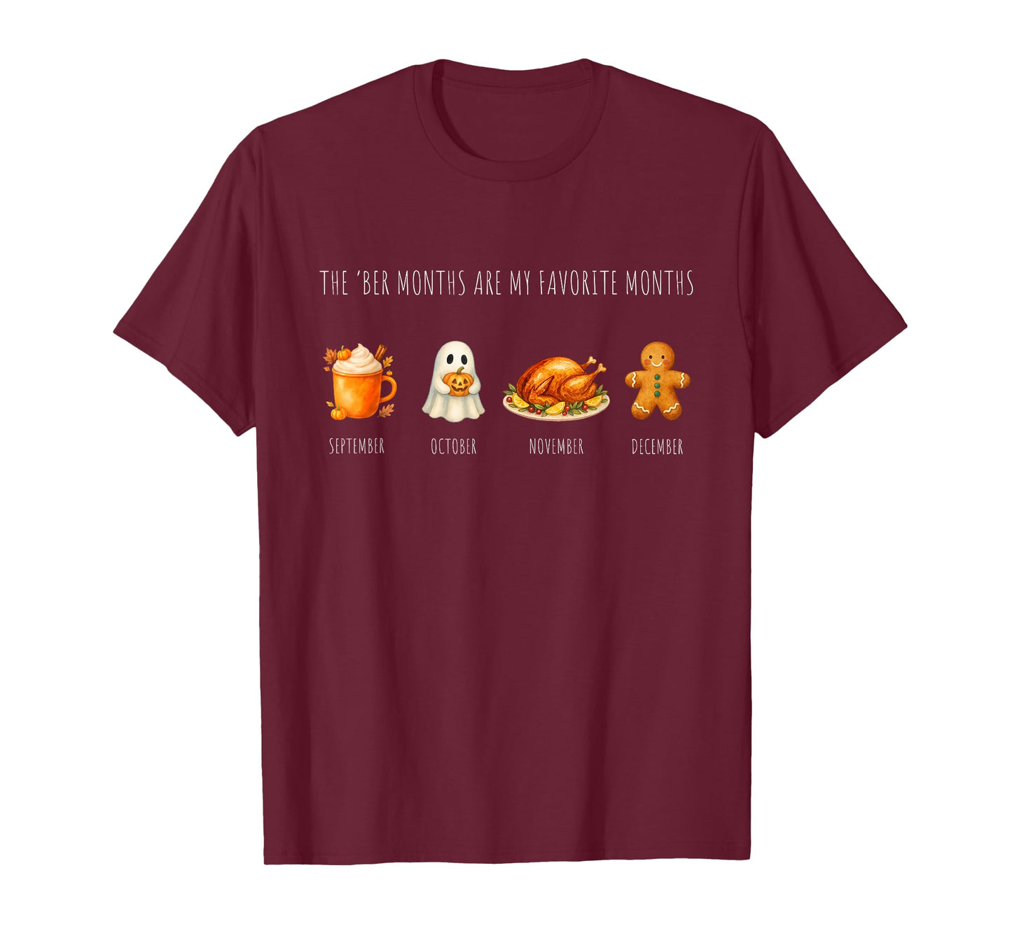 BER Months are My Favorite Months | Fall Winter Design T-Shirt