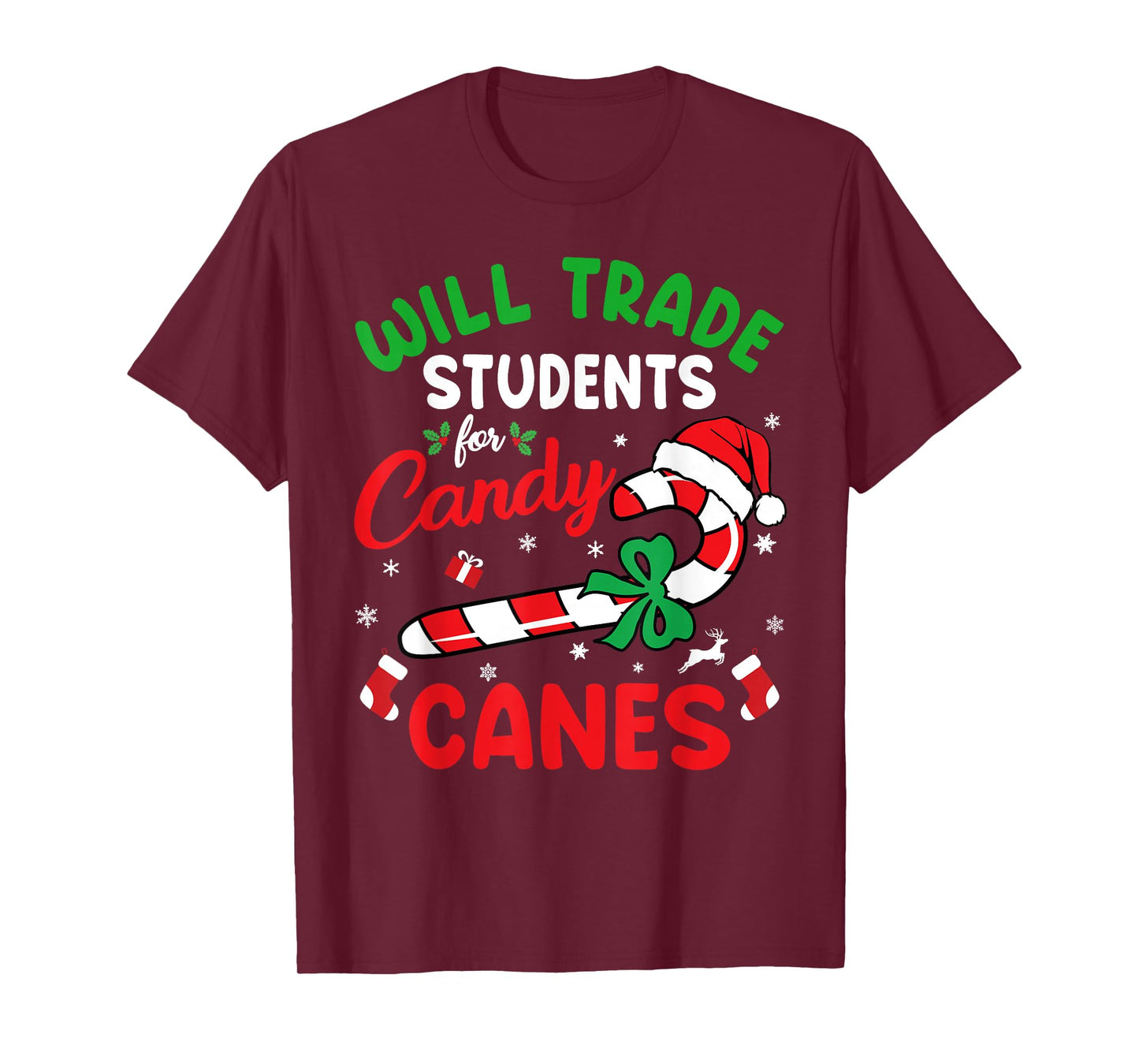 Will Trade Students For Candy Canes Teacher Christmas Xmas T-Shirt