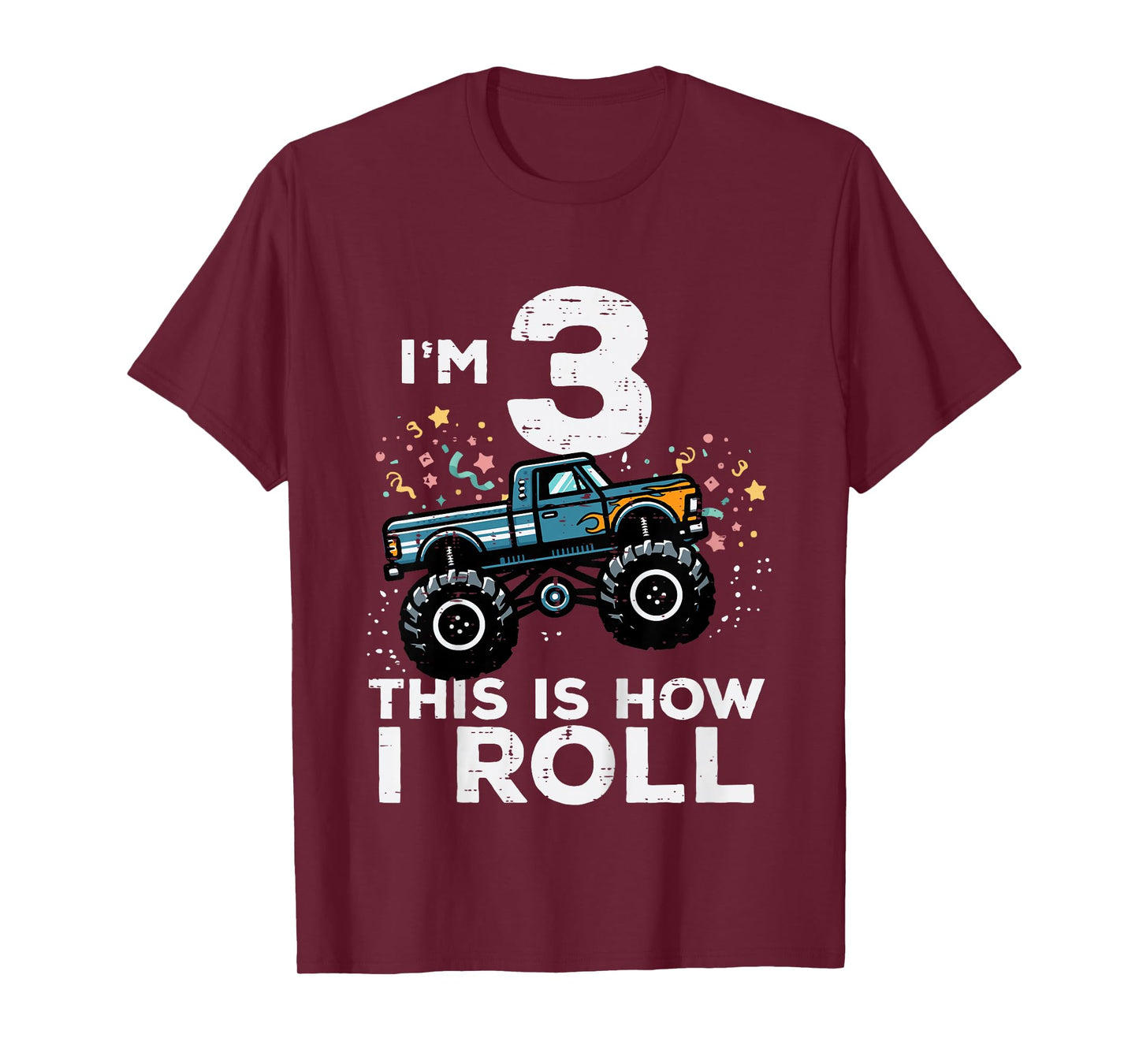 Kids Im 3 Monster Truck This How I Roll 3rd Birthday Boys Kids T-Shirt