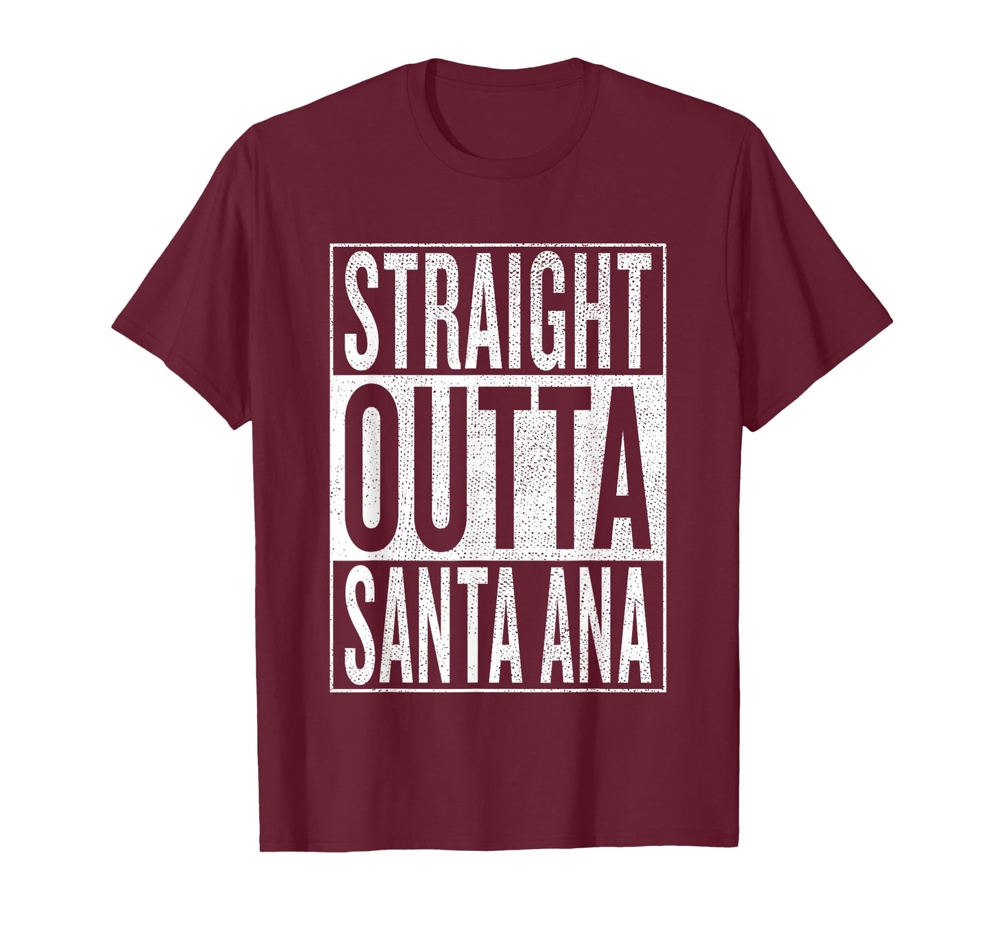 Straight Outta Santa Ana Great Travel & Gift Idea T-Shirt