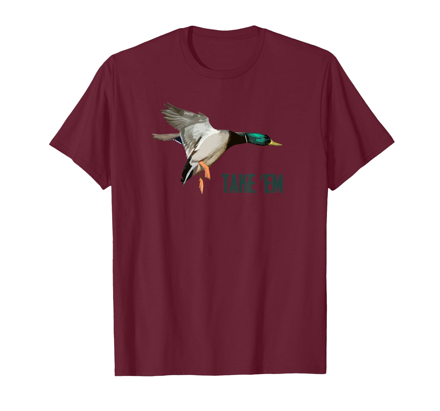 Take 'Em Drake - Duck Hunting Shirt by Committed Waterfowl T-Shirt