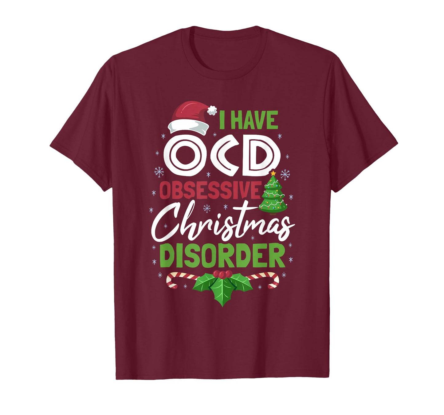 OCD Obsessive Christmas Disorder Funny Holiday T-Shirt T-Shirt