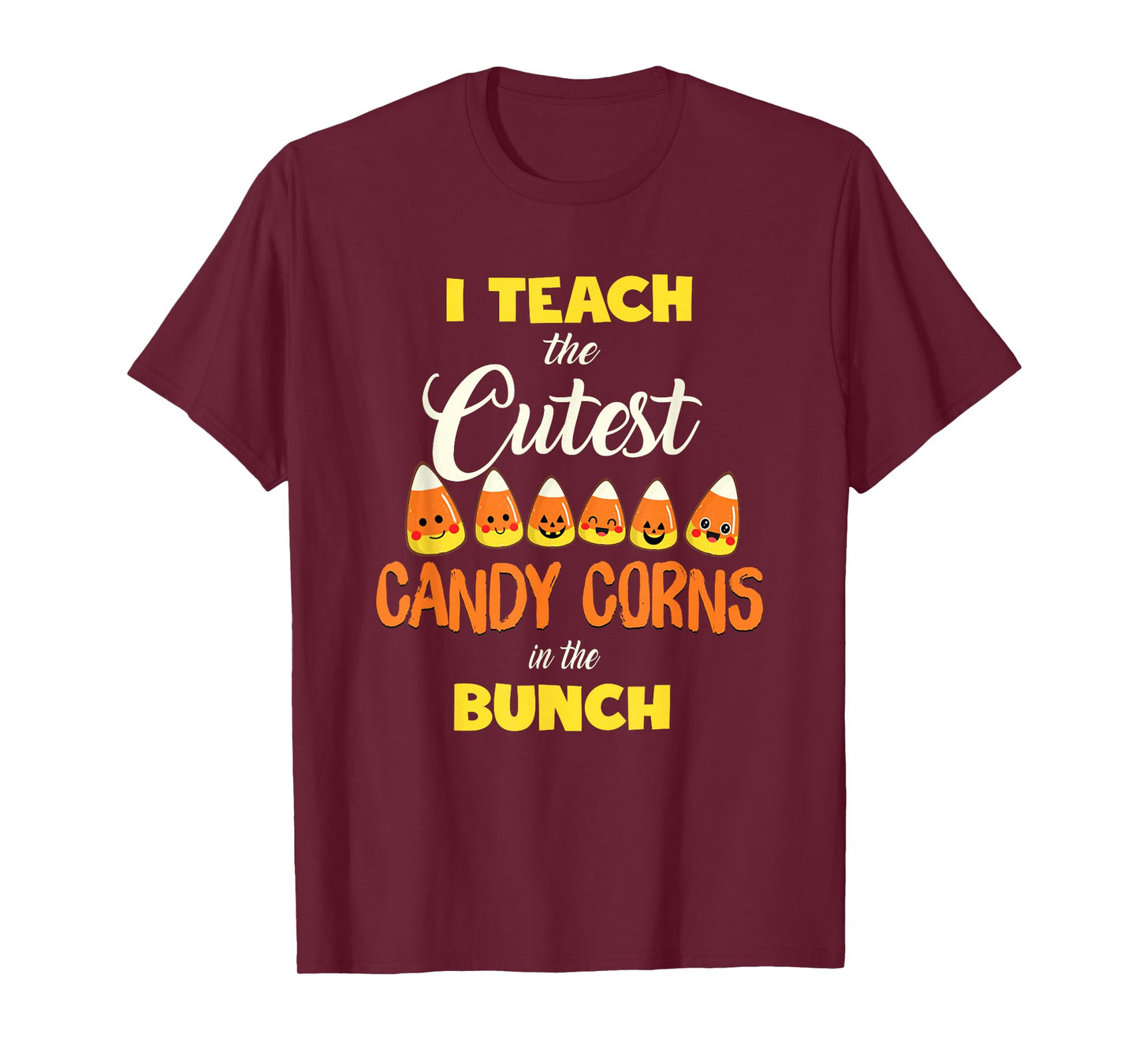 I Teach The Cutest Candy Corn In The Patch Teacher Halloween T-Shirt
