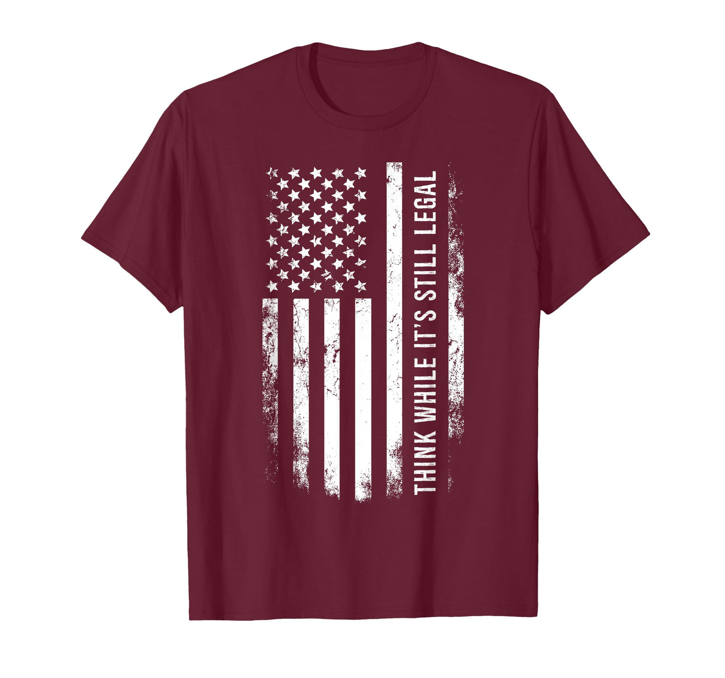 Think While It's Still Legal USA T-Shirt