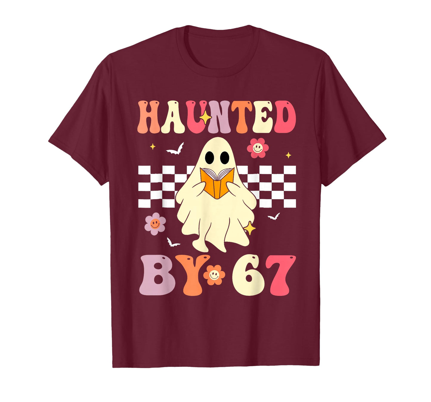 Haunted by 67 Meme Funny Six Seven 6 7 Halloween Teachers T-Shirt