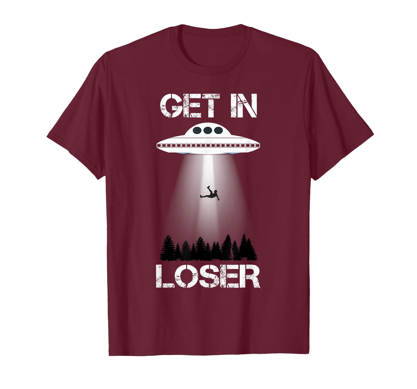 Get In Loser Alien Abduction Shirt UFO Tee Shirt T-Shirt