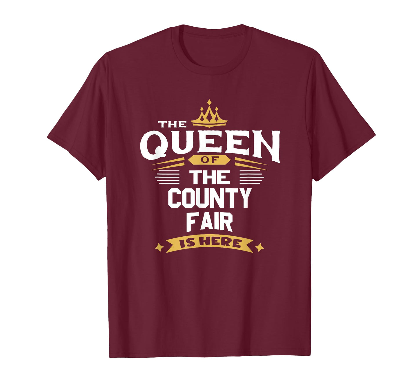 The Queen Of The County Fair Is Here T-Shirt