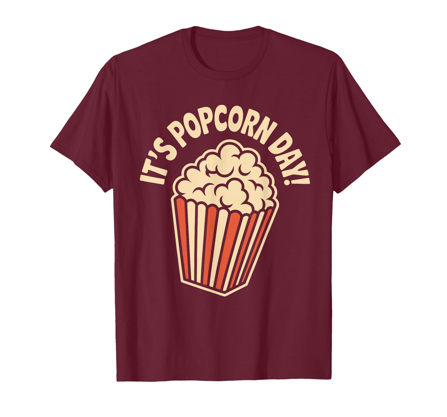 It’s Popcorn Day Theater Cozy Snack Food Movie Night Cinema T-Shirt