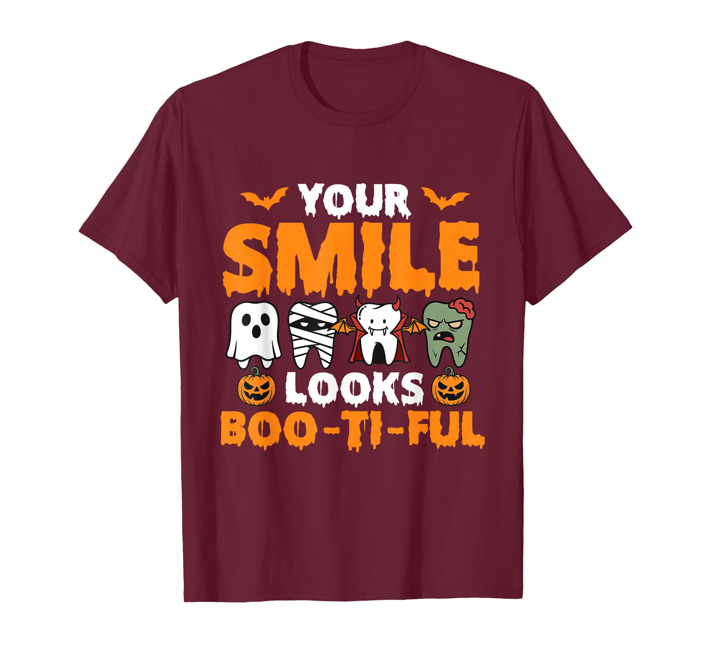 Your Smile Looks Boo-Ti-Ful - Dental Halloween Dentist T-Shirt