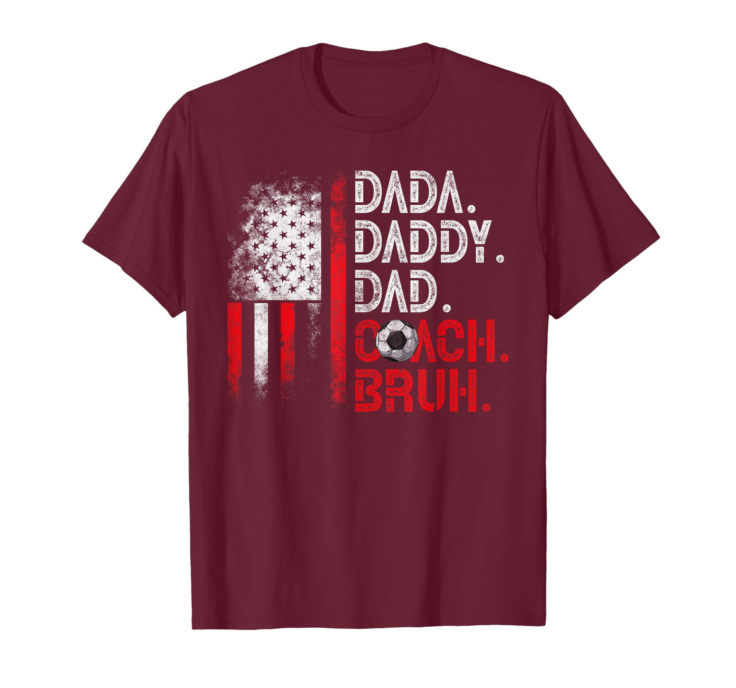 Dada Daddy Dad Coach Bruh Soccer Dad USA Flag Fathers Day Women Kids Men T-Shirt