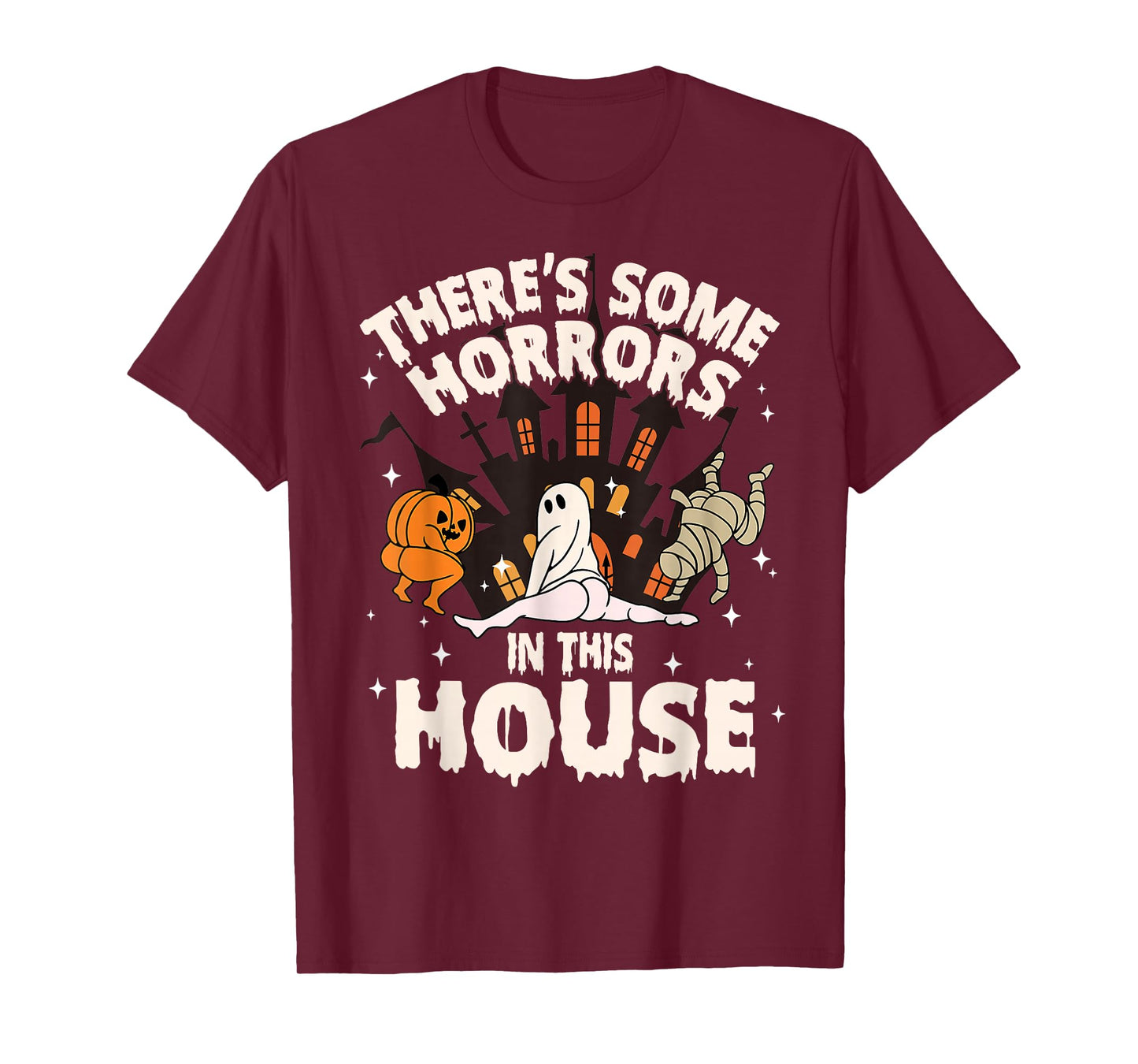 There's Some Horrors In This House Ghost Halloween Funny T-Shirt