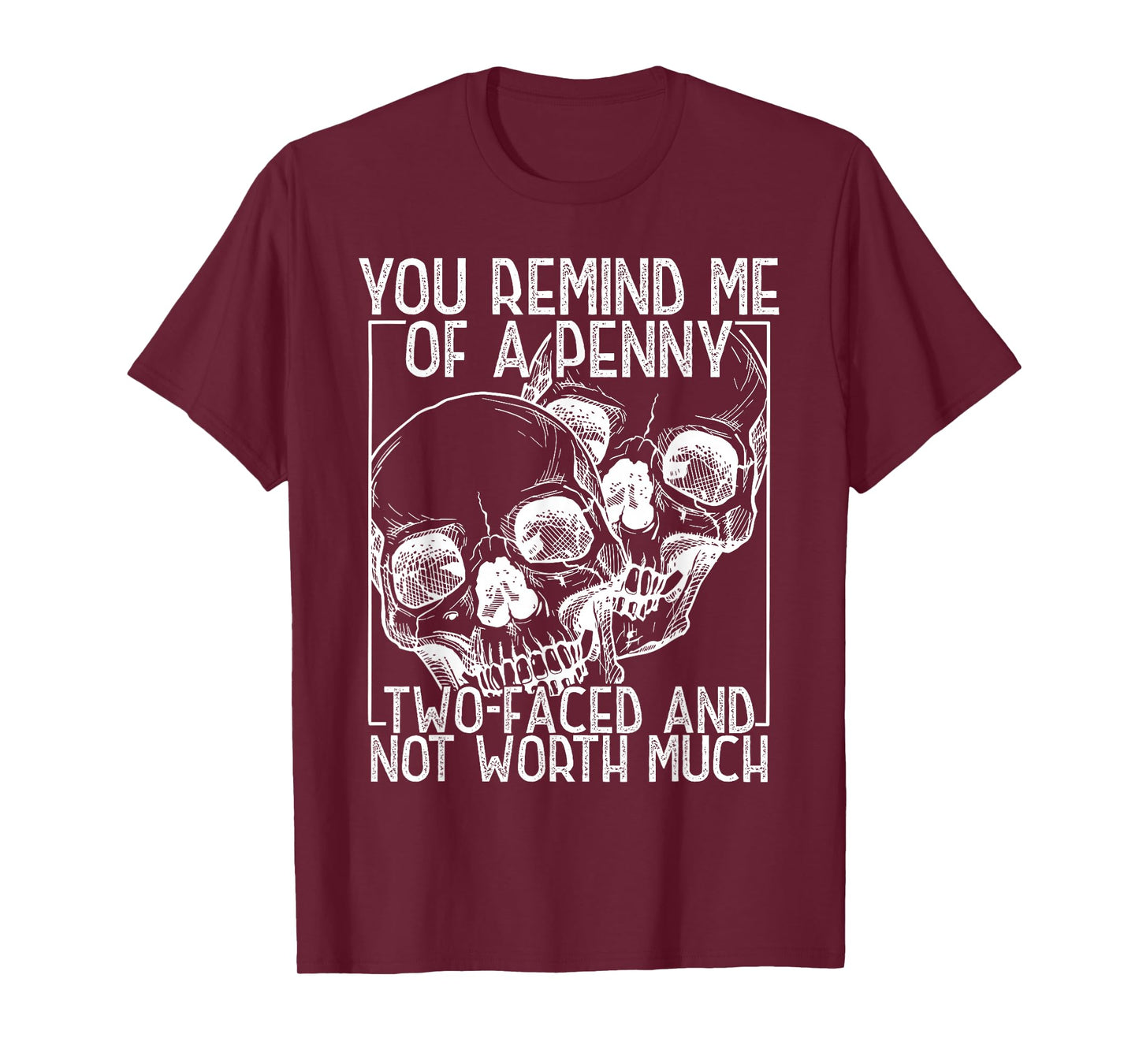 Skull You Remind Me of a Penny Happy Halloween Spooky Season T-Shirt