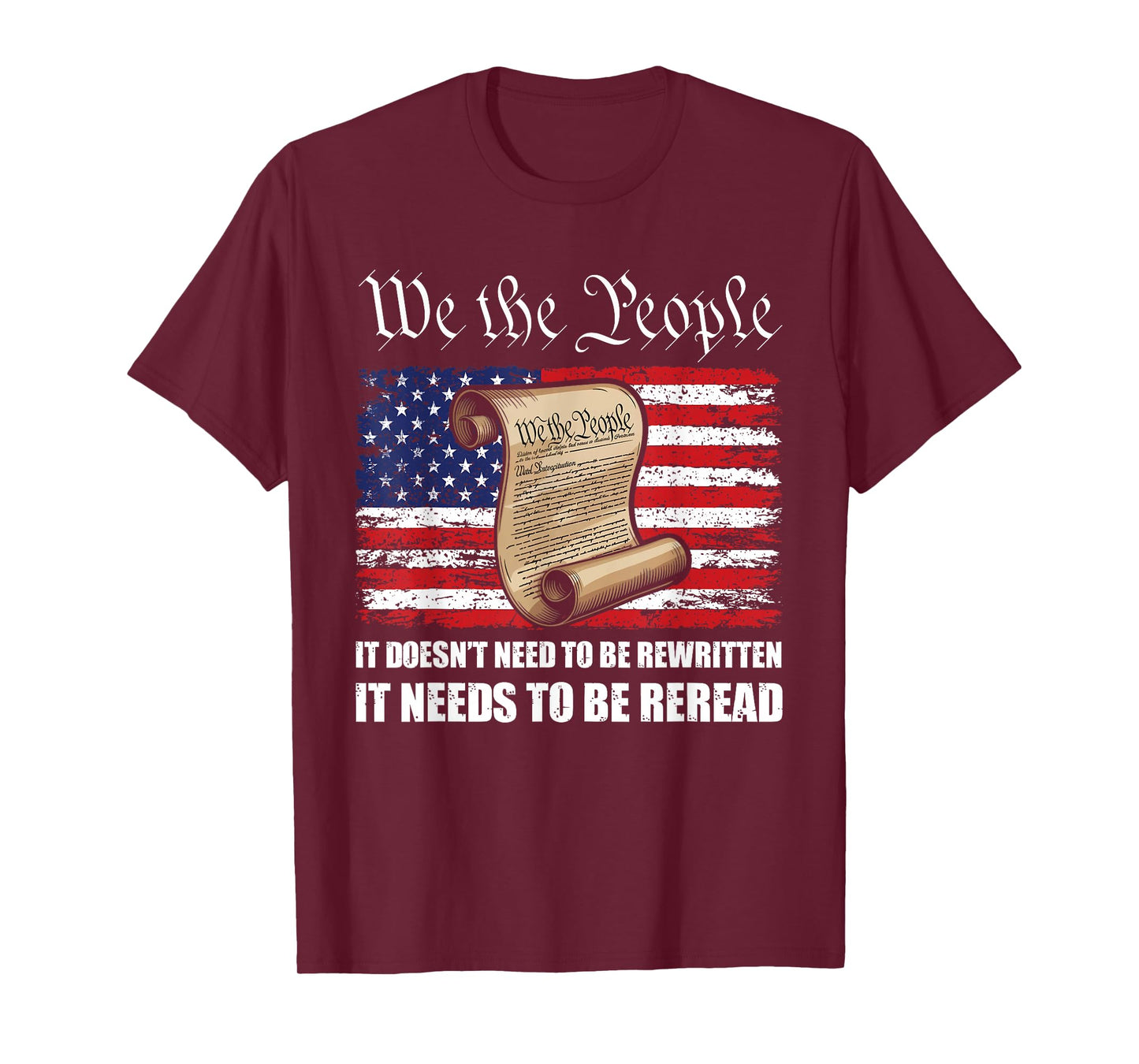 Constitution It Doesn't Need to Be Rewritten We The People T-Shirt