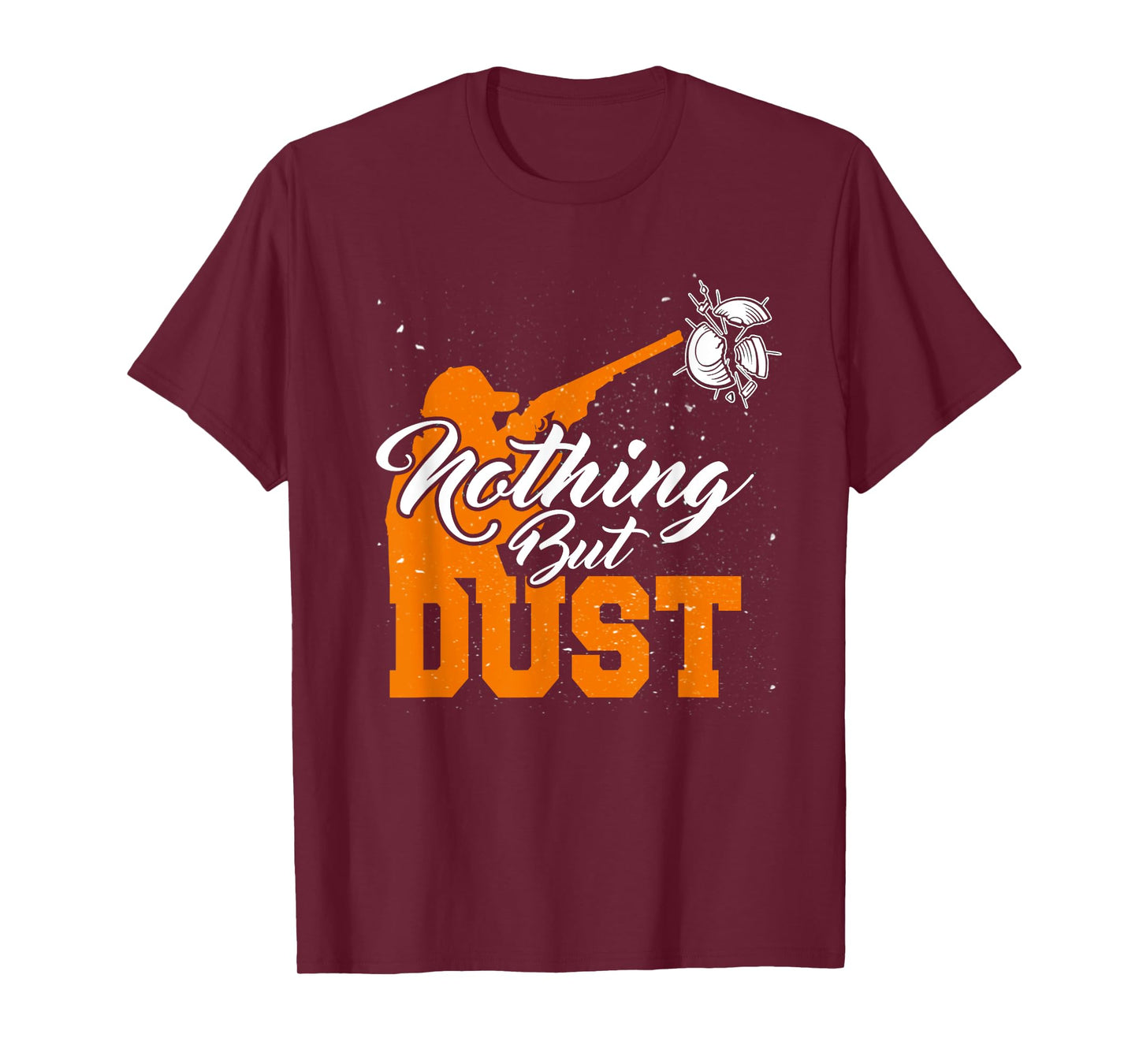 Nothing But Dust T-Shirt Trap Shooting Clay Skeet Sporting