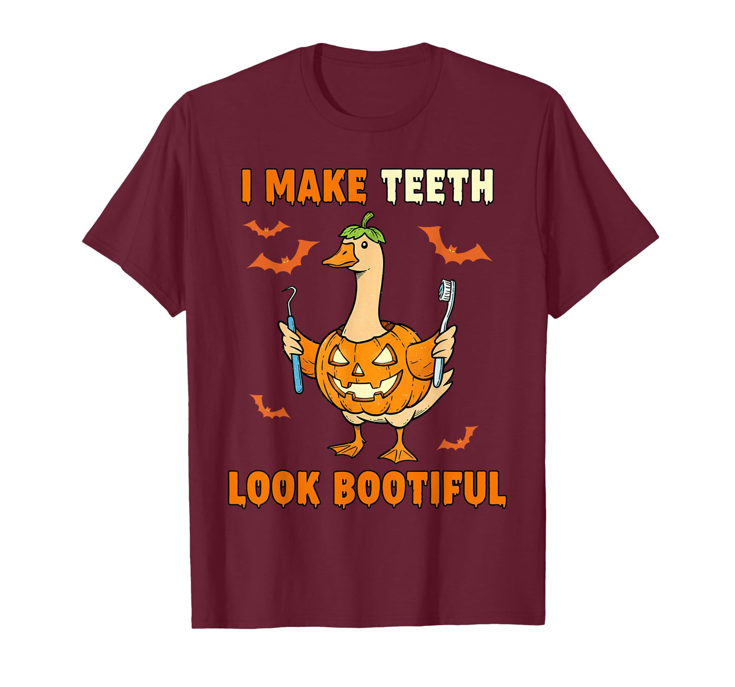 I Make Teeth Look Bootiful Goose Halloween Ghost Dentist T-Shirt