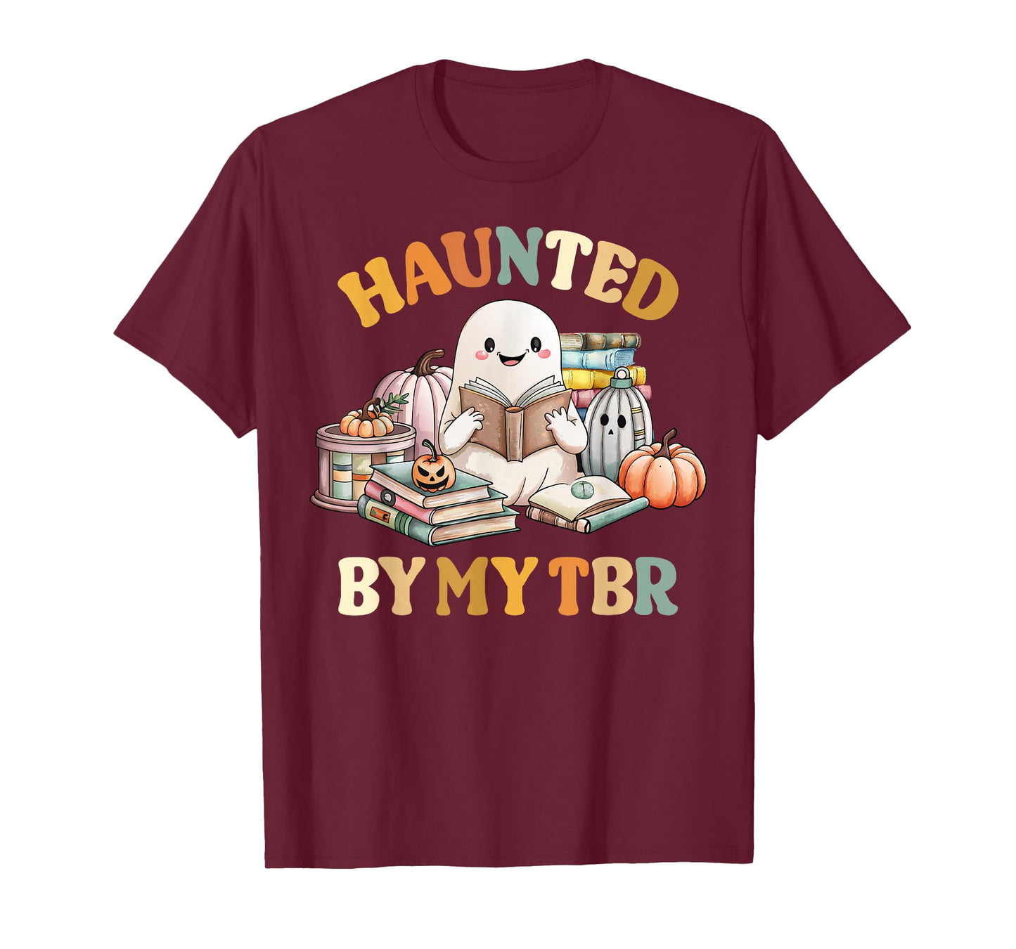Haunted By My TBR Halloween Boo Book Lover Reading Teacher T-Shirt