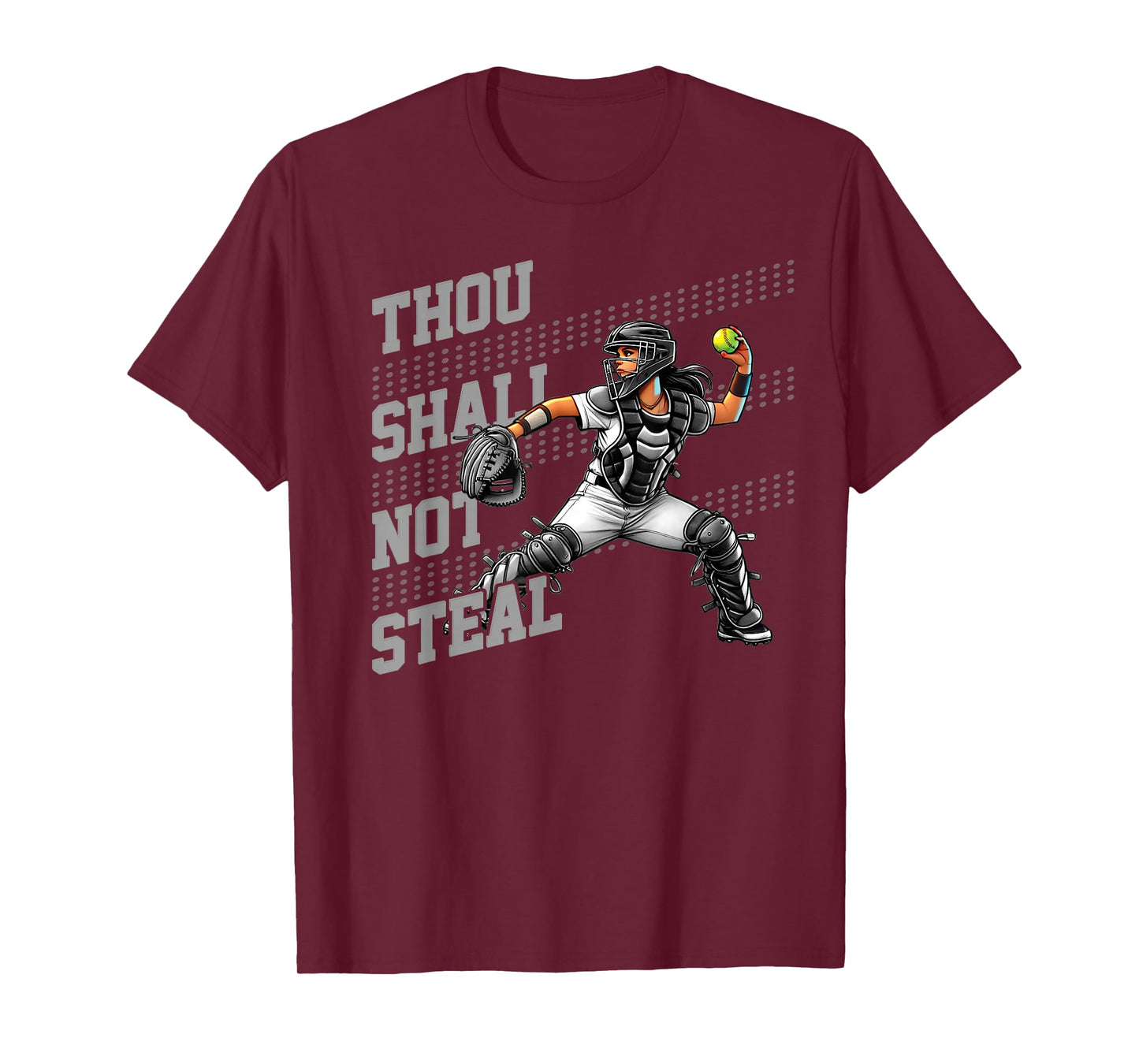 Softball Catcher for Teen Girls & Women Thou Shall Not Steal T-Shirt