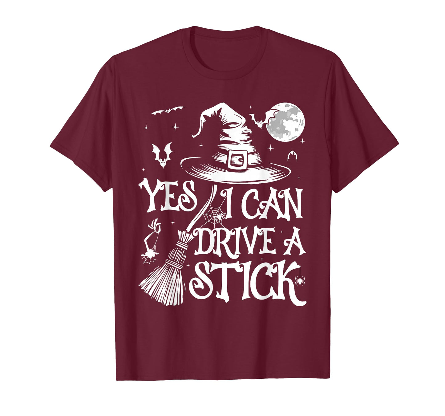 Yes I Can Drive A Stick Funny Witch Halloween T-Shirt