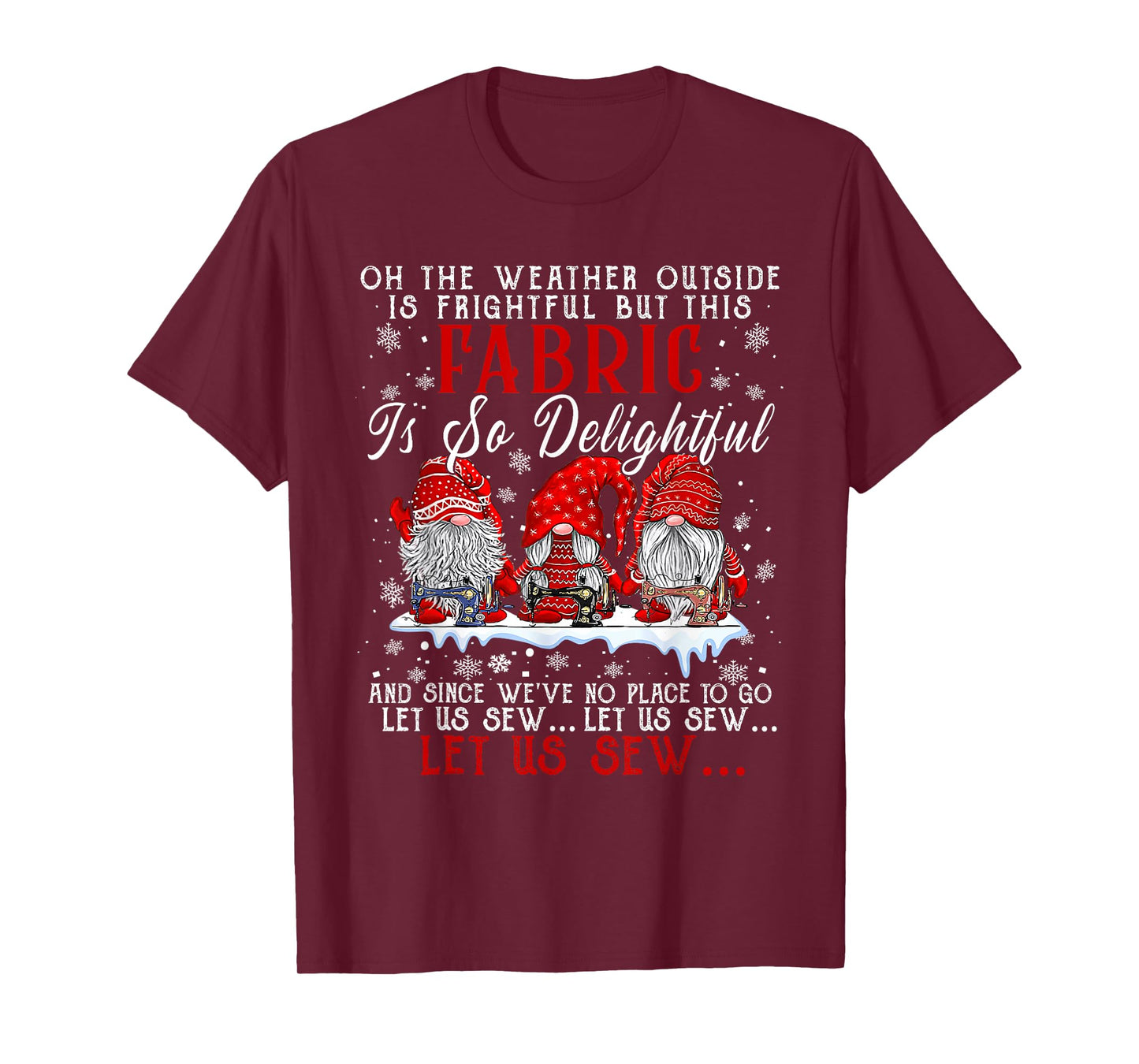 Let Us Sew Three Gnomes Sewing Quilter Quilting Christmas T-Shirt