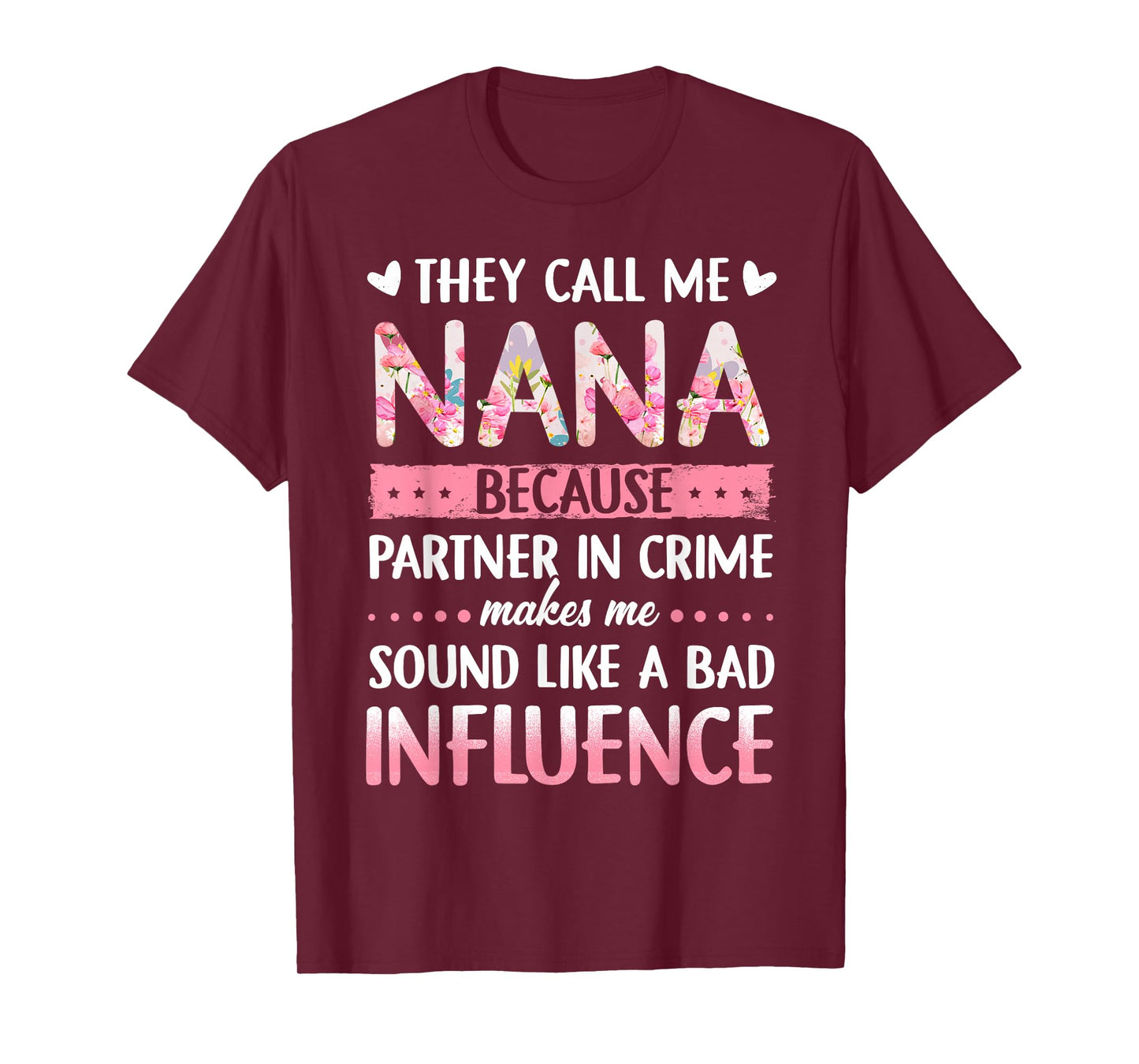They Call Me Nana Because Partner in Crime T-Shirt