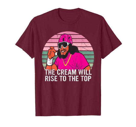 The Cream Will Rise To The Top Design T-Shirt