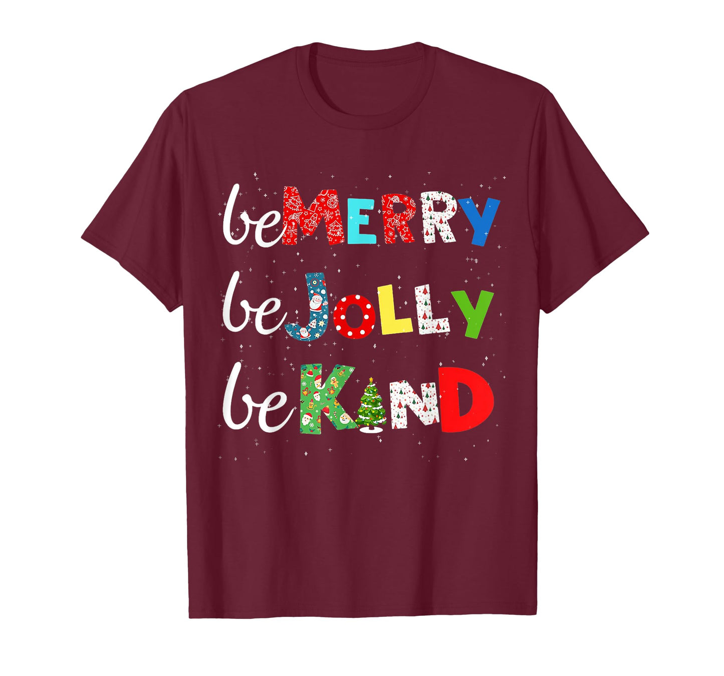 Be Merry Be Jolly Be Kind Christmas Tree Family Christmas T-Shirt