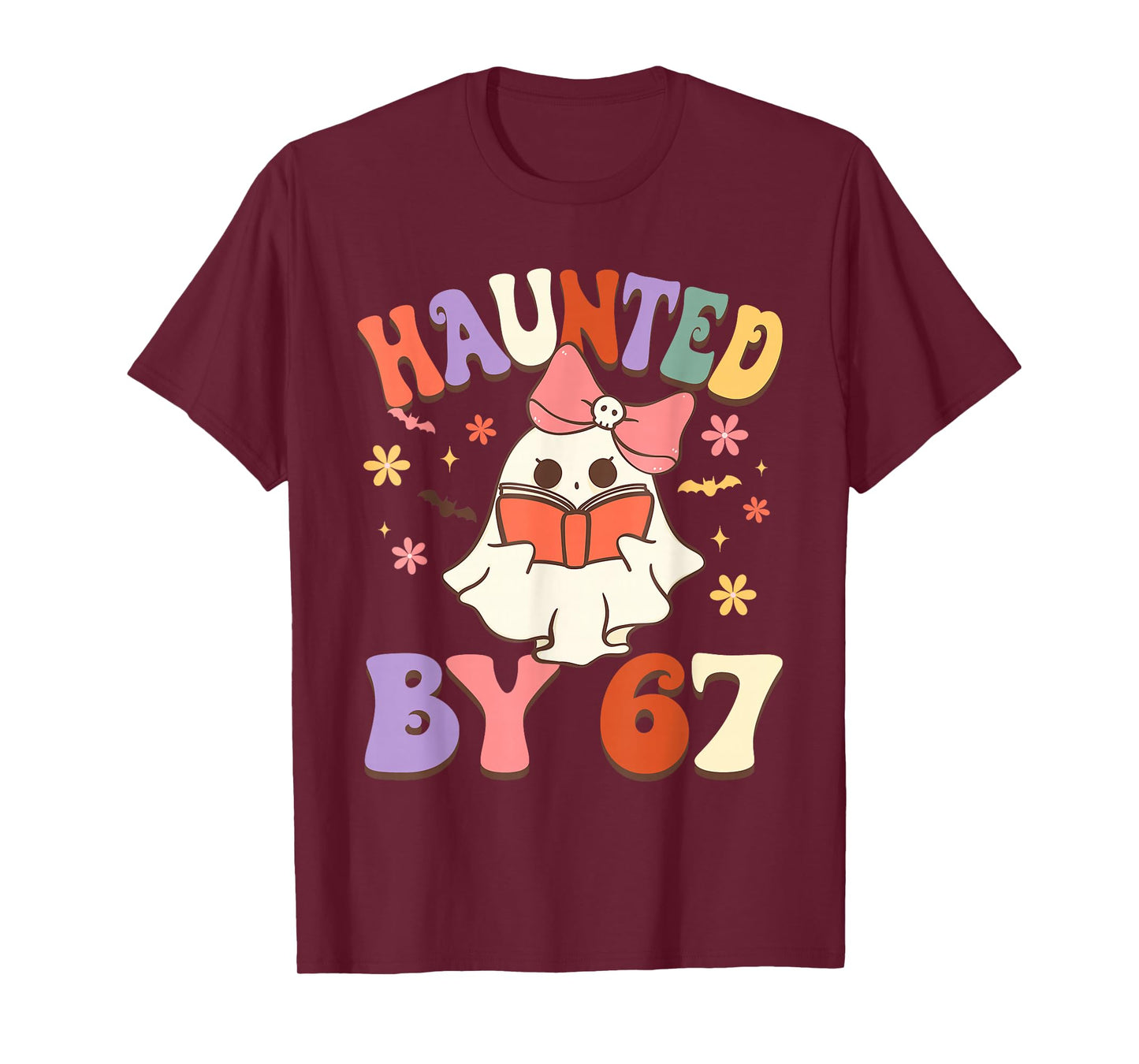 Haunted by 67 Meme Funny Six Seven 6 7 Halloween Teachers T-Shirt