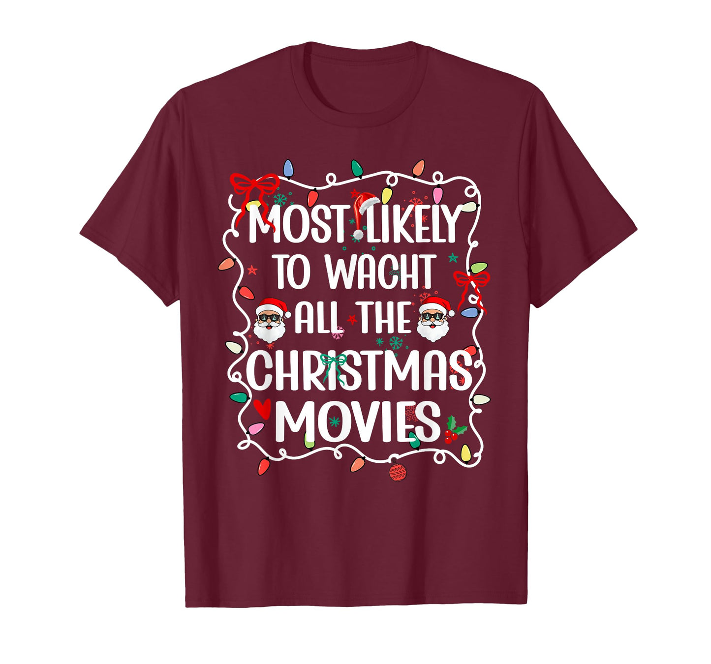 Most Likely to Watch All The Christmas Movies Family T-Shirt