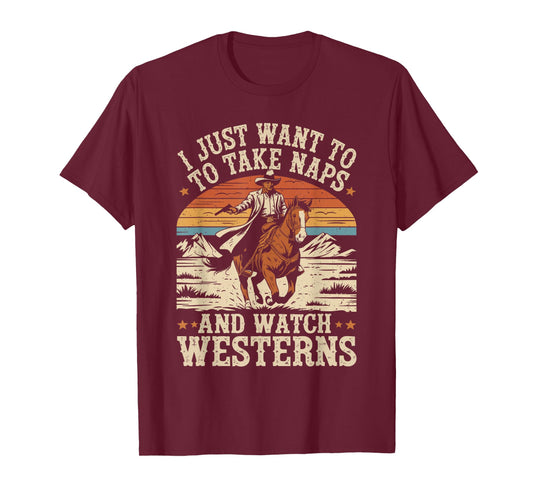 I Just Want to Take Naps and Watch Westerns Retro Vintage T-Shirt