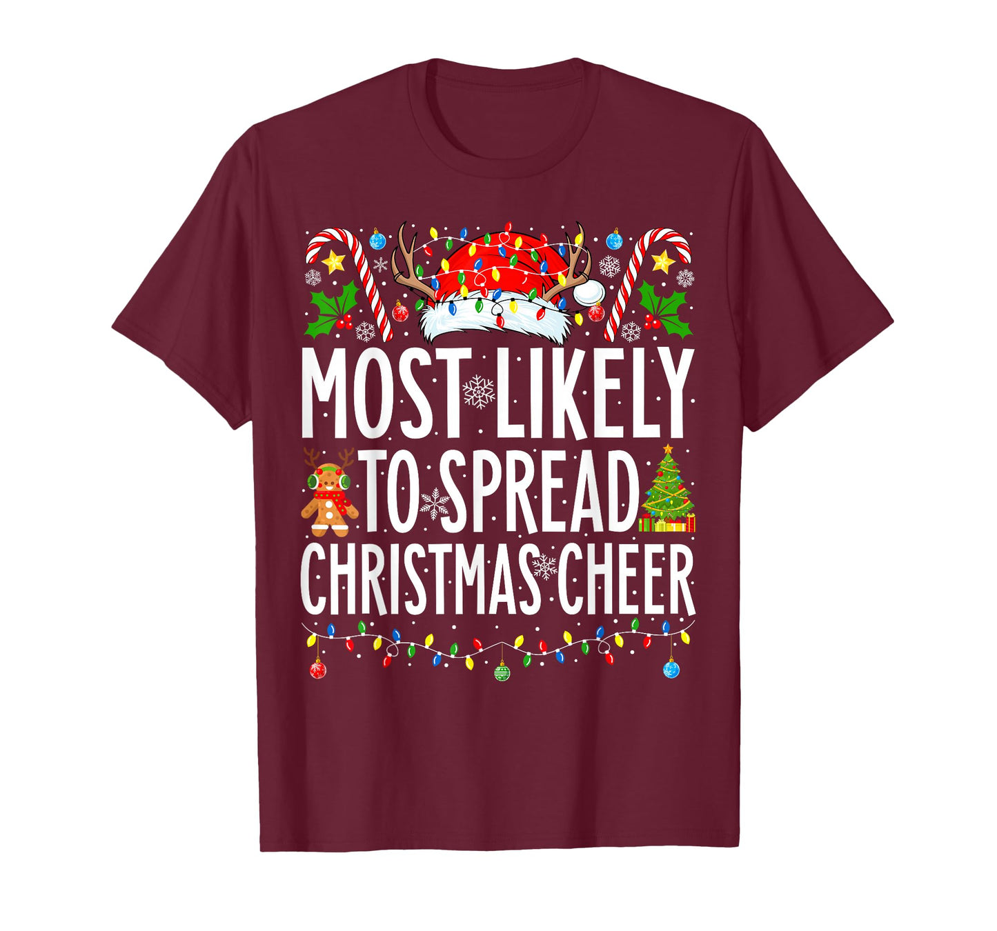 Most Likely To Spread Christmas Cheer Xmas Family Christmas T-Shirt