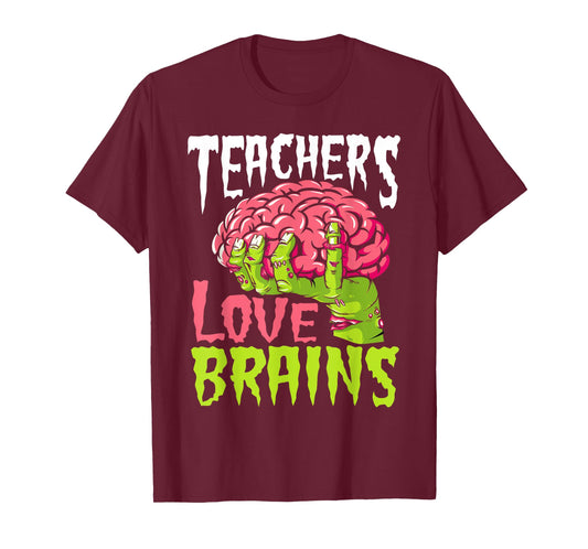 Teachers Love Brains Funny Zombie Teacher Halloween Zombies T-Shirt