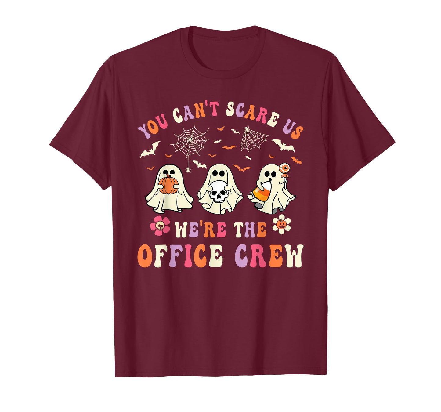 You Can't Scare Us We're The Office Crew Ghost Halloween T-Shirt