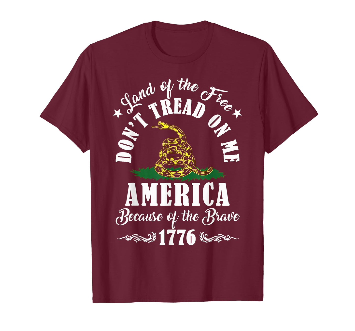 Land of Free Don’t Tread On Me American Because of The Brave T-Shirt