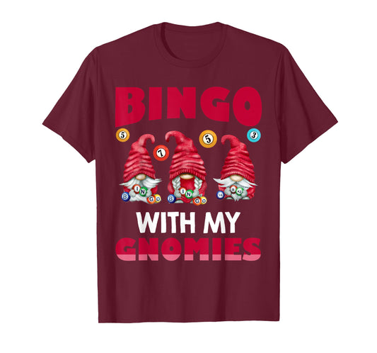 Bingo With My Gnomies Women Men Funny Bingo Gnome T-Shirt