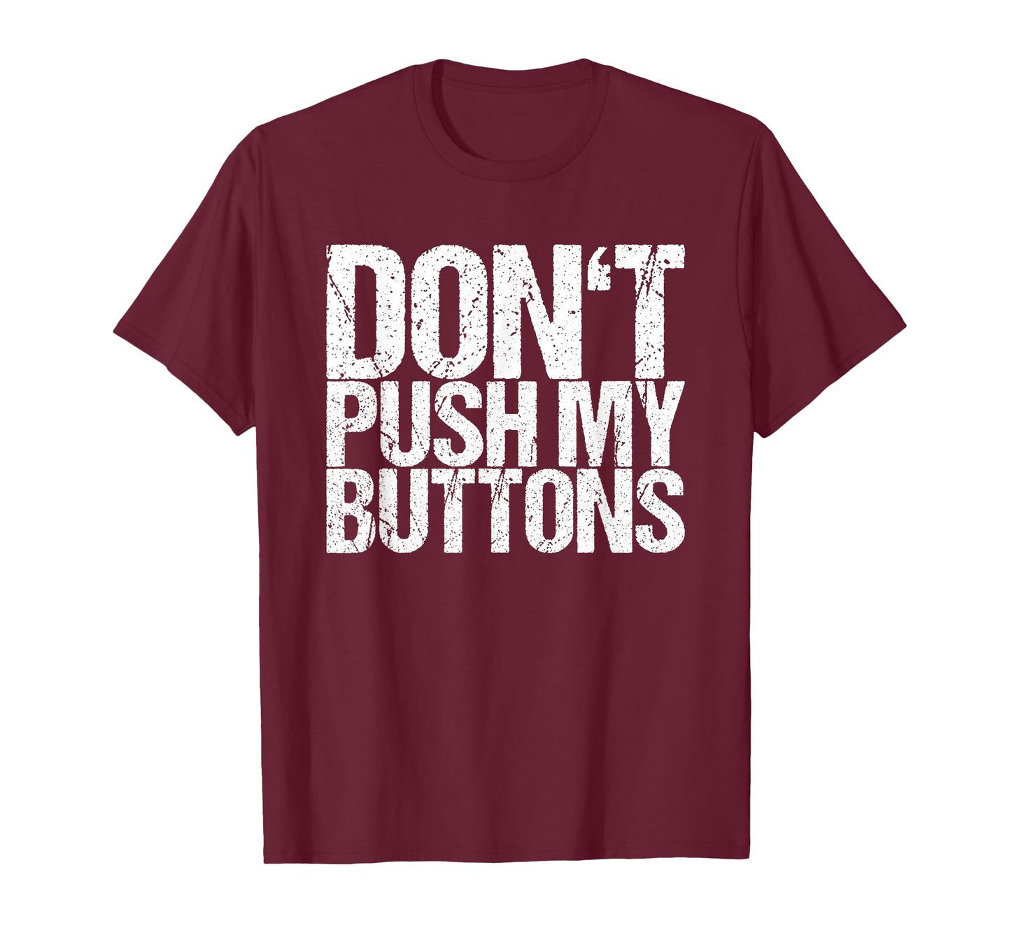 Don't Push My Buttons T-Shirt