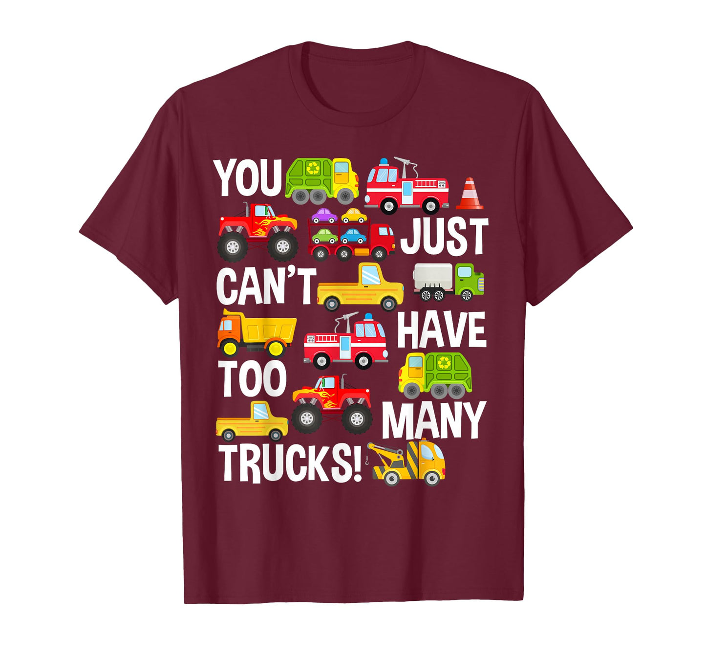 You Just Can't Have Too Many Trucks Boys Toddlers Truck Tee T-Shirt