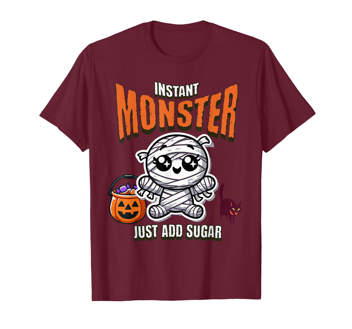 Cute Mummy Instant Monster Just Add Sugar Halloween T-Shirt