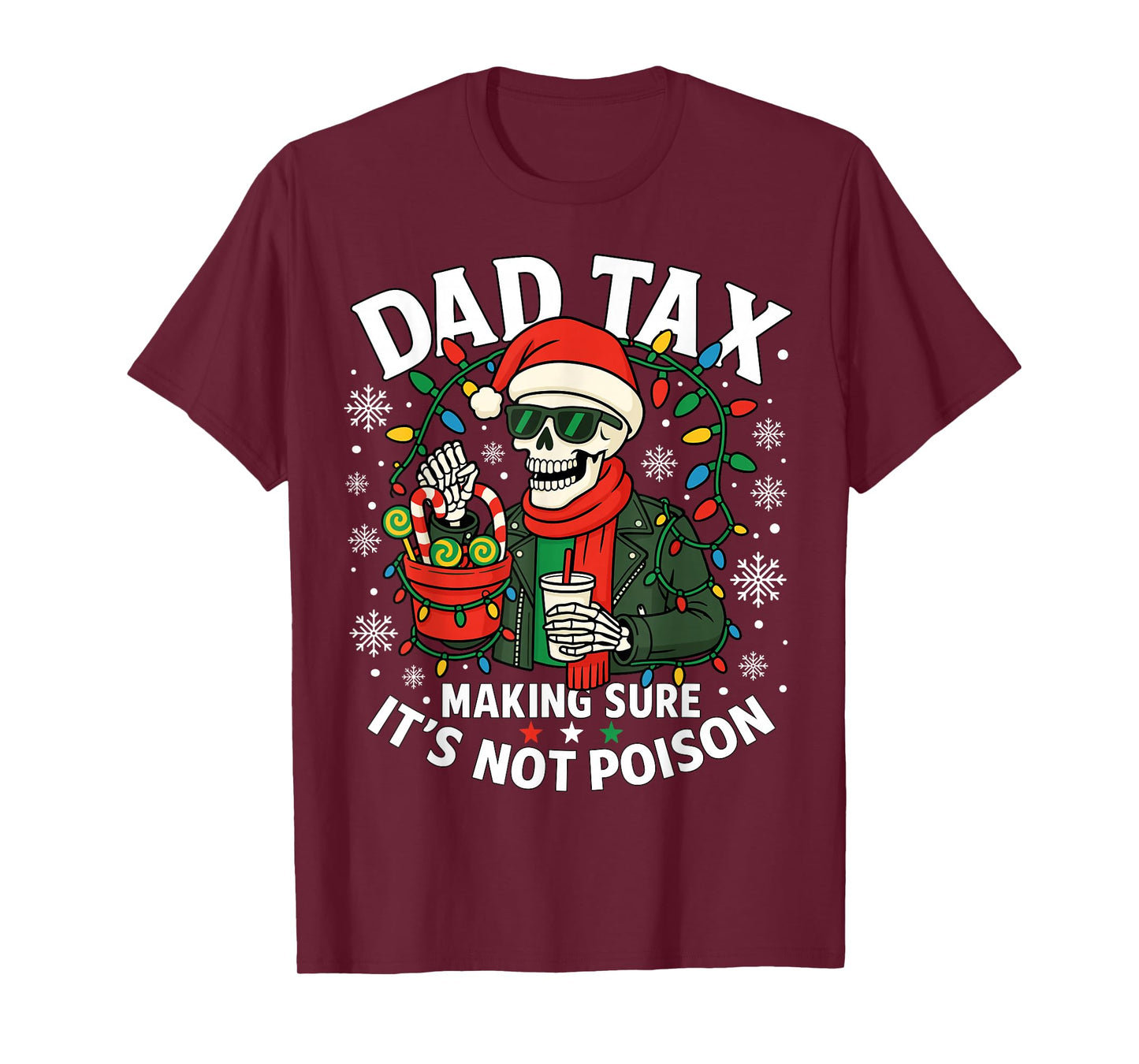 Christmas Dad Tax Making Sure Not Poison Skeleton Papa T-Shirt