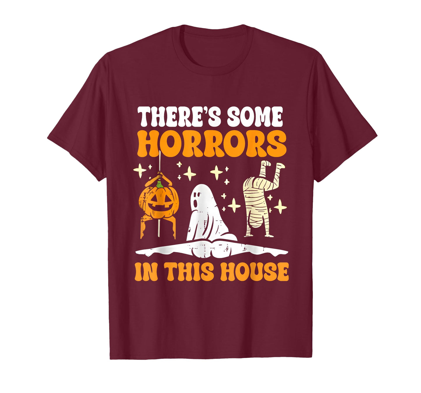 Retro There's Some Horrors In This House Funny Halloween T-Shirt