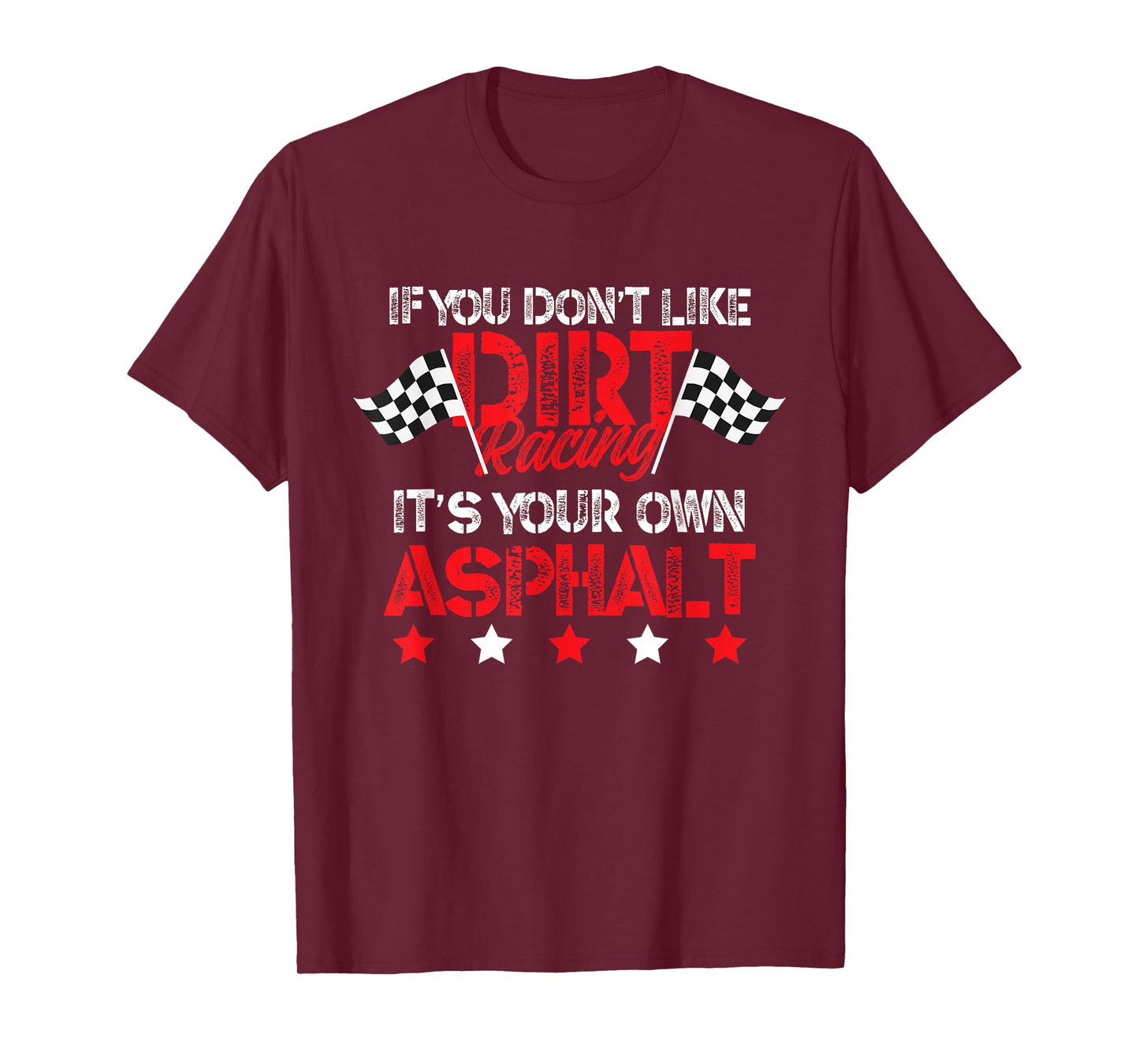 Hilarious Dirt Track Racing Pun - Race Car Asphalt Joke T-Shirt