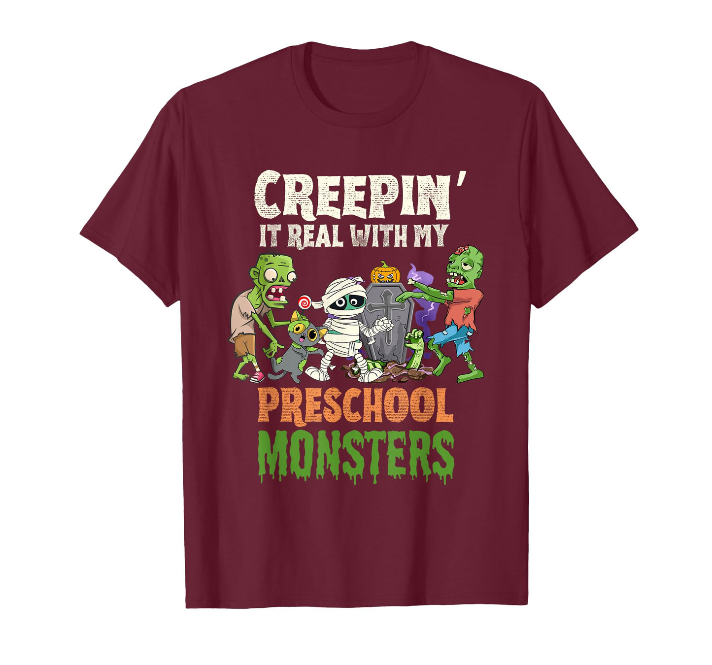 Creepin It Real With My Preschool Monsters Zombies Halloween T-Shirt