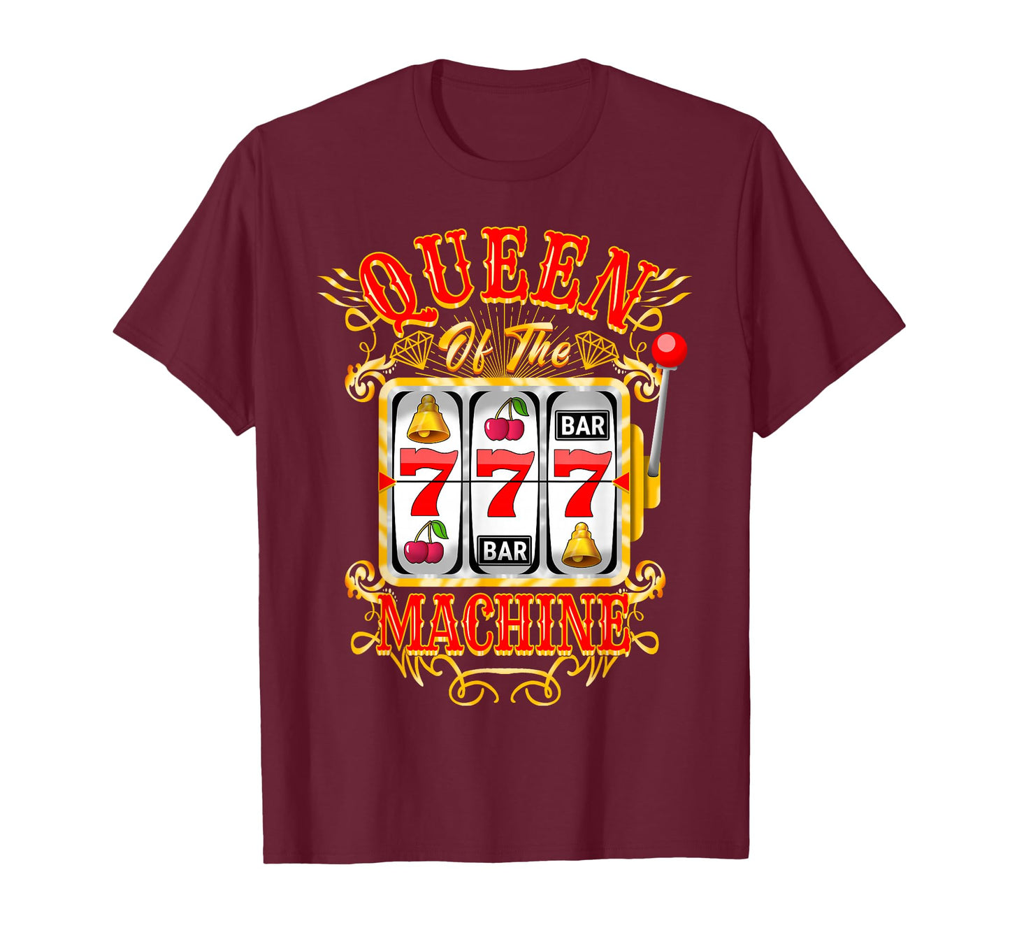 Queen Of The Slot Machine Casino Gambling Lover T-Shirt