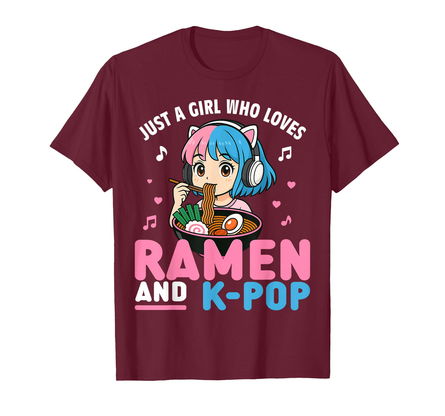 Just A Girl Who Loves Anime Ramen and K-pop T-Shirt