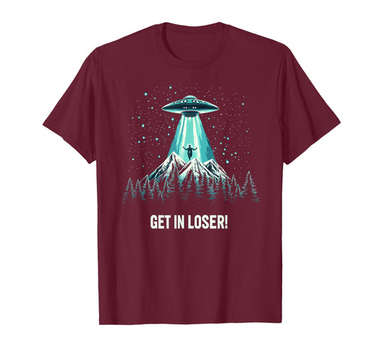 Alien UFO Funny Get In Loser T-Shirt