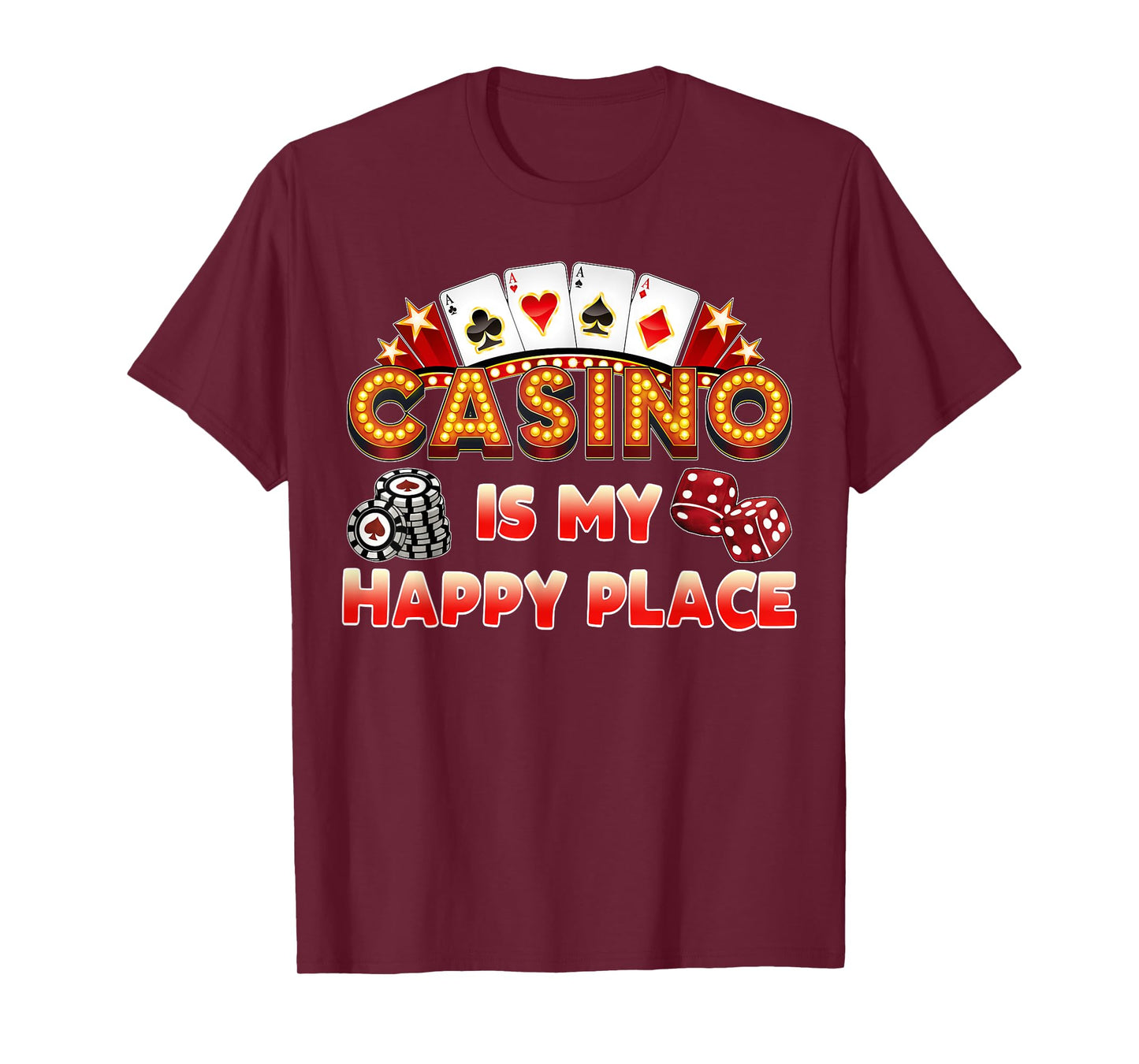 Casino Is My Happy Place Funny Gambling Poker Chips T-Shirt