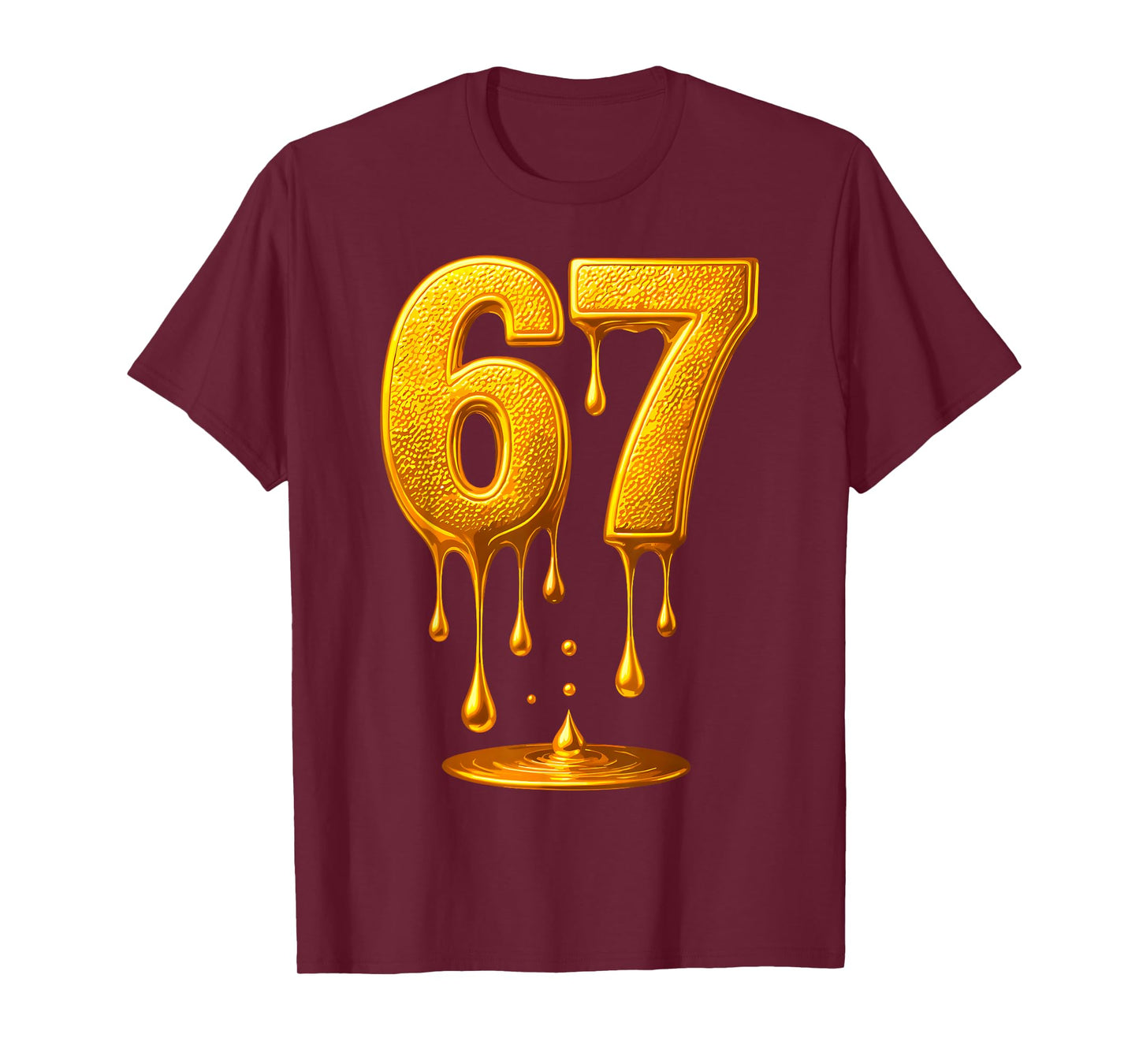 67 Gold Drip Six Seven Funny Meme T-Shirt