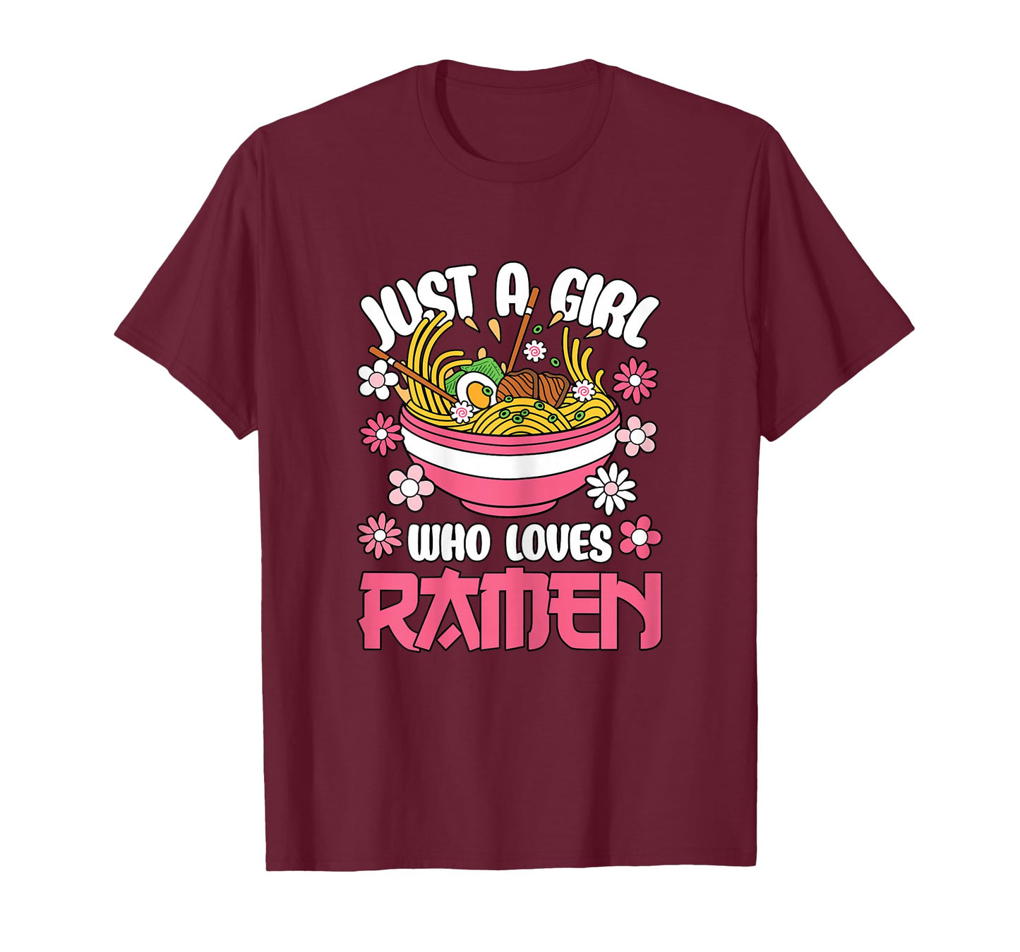 Just A Girl Who Loves Ramen Japanese Noodles Women Girls T-Shirt